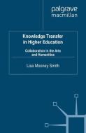 Knowledge Transfer in Higher Education di Lisa Mooney Smith edito da Palgrave Macmillan UK