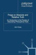Frege on Absolute and Relative Truth di U. Pardey edito da Palgrave Macmillan