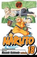 Naruto, Vol. 18 di Masashi Kishimoto edito da Viz Media, Subs. of Shogakukan Inc