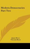 Modern Democracies Part Two di James Bryce, Viscount Bryce edito da Kessinger Publishing