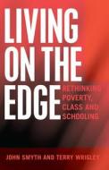 Living on the Edge di John Smyth, Terry Wrigley edito da Lang, Peter