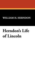 Herndon's Life of Lincoln di William H. Herndon, Jesse W. Weik edito da Wildside Press