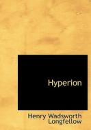 Hyperion di Henry Wadsworth Longfellow edito da BiblioLife