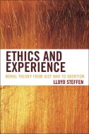 Ethics and Experience di Lloyd Steffen edito da Rowman & Littlefield