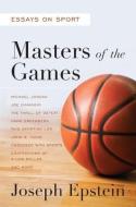 Masters of the Games di Joseph Epstein edito da RLPG