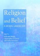 Religion And Belief edito da Cambridge Scholars Publishing