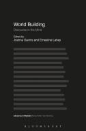 World Building di Joanna Gavins edito da BLOOMSBURY ACADEMIC