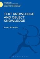 Text Knowledge and Object Knowledge di Annely Rothkegel edito da BLOOMSBURY ACADEMIC