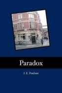 Paradox di John Eric Poulson edito da Createspace