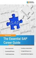 The Essential SAP Career Guide: A Beginner's Guide to SAP Careers for Students and Professionals di Tanya Duncan edito da Createspace