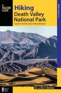 Hiking Death Valley National Park di Bill Cunniingham, Polly Cunningham edito da Globe Pequot