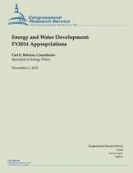 Energy and Water Development: Fy2014 Appropriations di Carl E. Behrens edito da Createspace