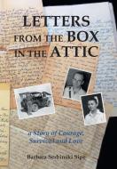 Letters from the Box in the Attic di Barbara Serbinski Sipe edito da Balboa Press