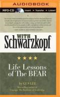 With Schwarzkopf: Life Lessons of the Bear di Gus Lee edito da Brilliance Audio