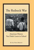 The Redneck War di Guy Nixon edito da Xlibris