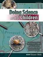 Doing Science With Children di ELEANOR MIELE edito da Lightning Source Uk Ltd