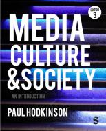Media, Culture And Society di Paul Hodkinson edito da SAGE Publications Ltd