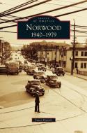Norwood: 1940-1979 di Susan Daniels edito da ARCADIA PUB (SC)