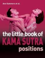 The Little Bit Naughty Book of Kama Sutra Positions di Ann Summers edito da Ulysses Press