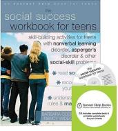 The Social Success Workbook for Teens: Skill-Building Activities for Teens with Nonverbal Learning Disorder, Asperger's  di Barbara Cooper, Nancy Widdows edito da NEW HARBINGER PUBN