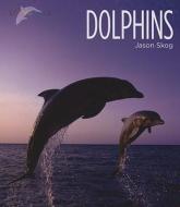 Dolphins di Jason Skog edito da CREATIVE CO