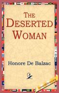 The Deserted Woman di Honore de Balzac edito da 1st World Library - Literary Society