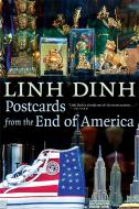 Postcards From The End Of America di Linh Dinh edito da Seven Stories Press