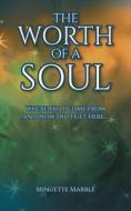 The Worth of a Soul di Minuette Marble edito da Covenant Books
