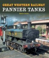 Great Western Railway Pannier Tanks di Robin Jones edito da The Crowood Press Ltd