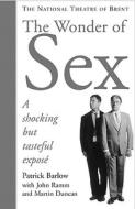 The Wonder of Sex di Patrick Barlow edito da Nick Hern Books