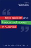 Hate Speech and Freedom of Speech in Australia di Katharine Gelber edito da Federation Press