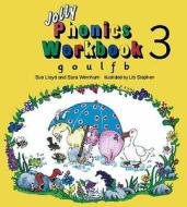 Jolly Phonics Workbook 3 di Sue Lloyd, Sara Wernham edito da Jolly Learning Ltd