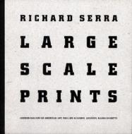 Serra Richard - Large Scale Prints edito da Addison Gallery Of American Art,u.s.