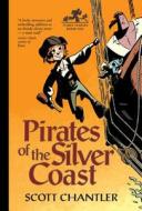 Pirates of the Silver Coast di Scott Chantler edito da Kids Can Press