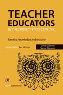 Teacher Educators in the Twenty-first Century di Gerry Czerniawski edito da Critical Publishing Ltd