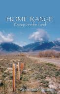 HOME RANGE, Essays on the Land di Annette Chaudet edito da Pronghorn Press