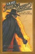 More Tales Of Zorro di Carole Nelson Douglas, Alan Dean Foster, Joe R. Lansdale, Timothy Zahn, Kage Baker, Matthew Baugh, Johnny D. Boggs, Keith R. A. DeCandido, Win Scott Eckert, Fa edito da Diamond Comic Distributors, Inc.