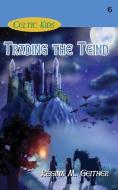 Trading the Teind di Regina M. Geither edito da Loconeal Publishing, LLC
