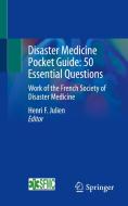 Disaster Medicine Pocket Guide:  50 Essential Questions edito da Springer International Publishing