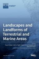 Landscapes and Landforms of Terrestrial and Marine Areas di MAURO SOLDATI edito da MDPI AG