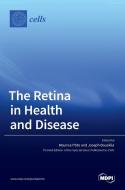 The Retina in Health and Disease edito da MDPI AG