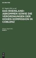 Das Rheinlandabkommen Sowie Die Verordnungen Der Hohen Kommission in Cosenz: Dreisprachige Textausgabe: Bd 2 edito da Walter de Gruyter