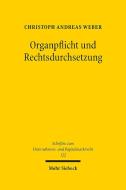 Organpflicht und Rechtsdurchsetzung di Christoph Andreas Weber edito da Mohr Siebeck GmbH & Co. K