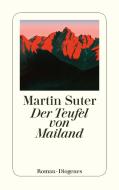 Der Teufel von Mailand di Martin Suter edito da Diogenes Verlag AG