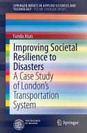 Improving Societal Resilience to Disasters di Funda Atun edito da Springer-Verlag GmbH
