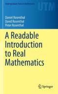 A Readable Introduction To Real Mathematics di Daniel Rosenthal, David Rosenthal, Peter Rosenthal edito da Springer International Publishing Ag