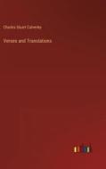 Verses and Translations di Charles Stuart Calverley edito da Outlook Verlag
