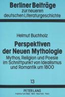 Perspektiven der Neuen Mythologie di Helmut Buchholz edito da Lang, Peter GmbH