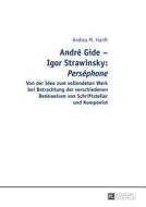 André Gide - Igor Strawinsky: Perséphone di Andrea M. Hanft edito da Lang, Peter GmbH