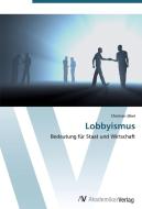 Lobbyismus di Christian Jäkel edito da AV Akademikerverlag